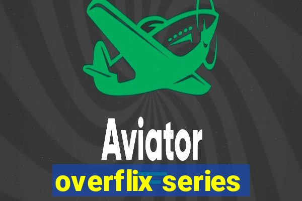 overflix series